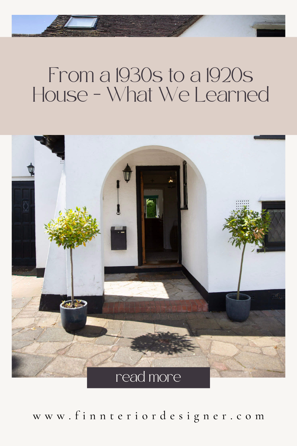 1920s detached period property arched porch &mdash; from a 1930s semi to a 1920s house what we learned